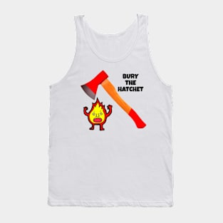 Bury The Hatchet Tank Top